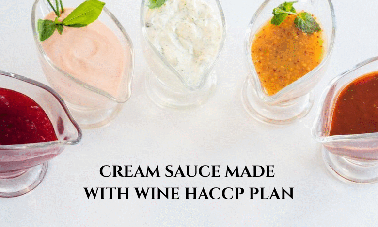 Cream Sauce Made With Wine Haccp Plan