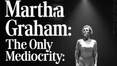 Martha Graham the only is Mediocrity